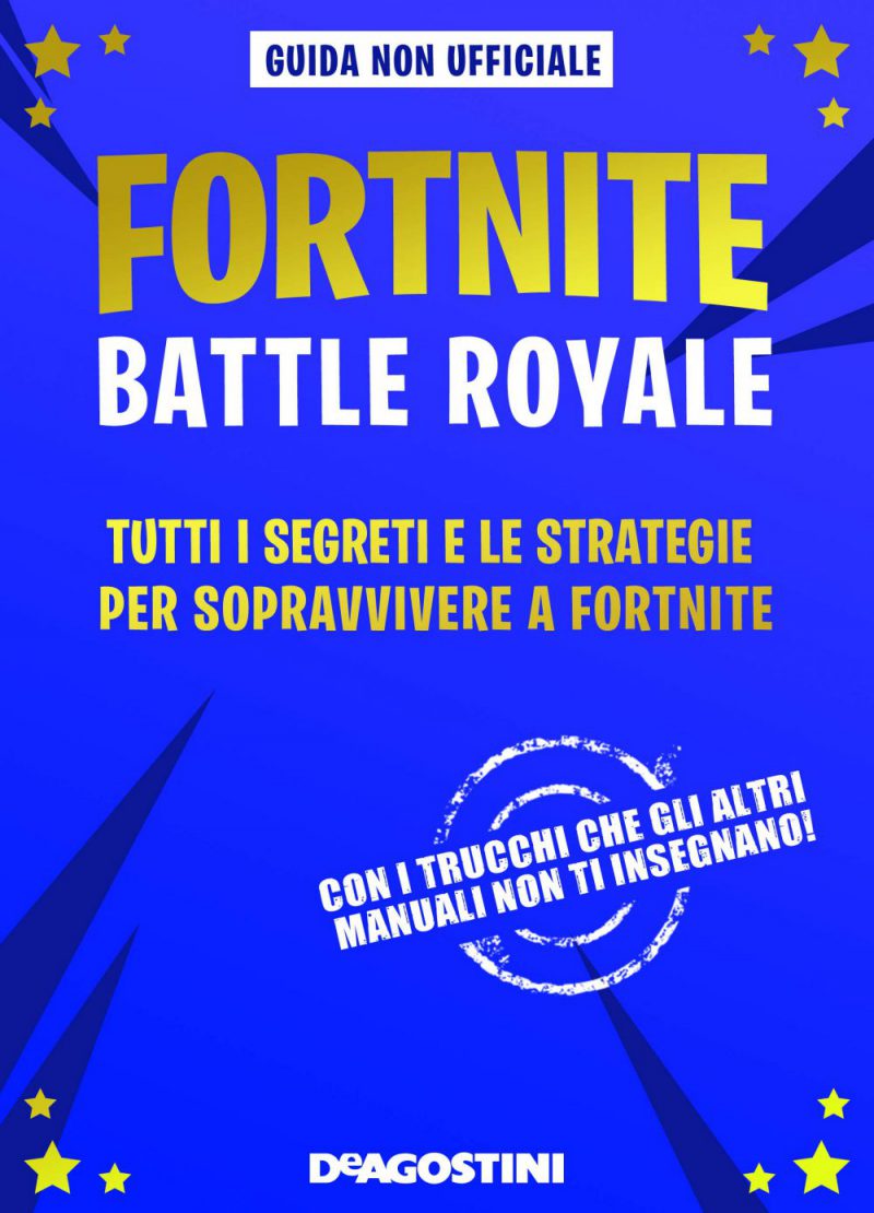 libro Fortnite Battle Royale- Tutti i segreti e le strategie per sopravvivere a Fortnite.